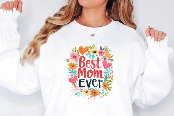 Best Mom Ever Sublimation T-shirt Design: Creative Asset Guide