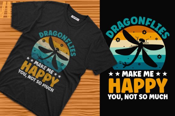 Dragonflies Make Me Happy: A Sassy Design for Creative Projects