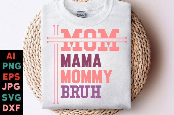 Mom Mama Mommy Bruh SVG PNG Design: Moth & Modern Aesthetics